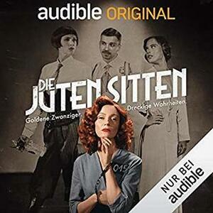 Die juten Sitten by Anna Basener