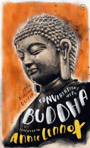 Conversations with Buddha by Joan Duncan Oliver