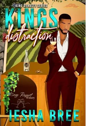 Kings Distraction  by Iesha Bree