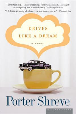 Drives Like a Dream by Porter Shreve