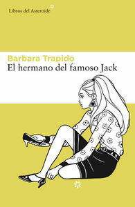 El Hermano del Famoso Jack by Barbara Trapido