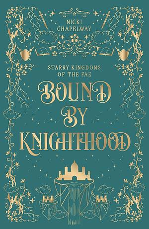 Bound by Knighthood  by Nicki Chapelway