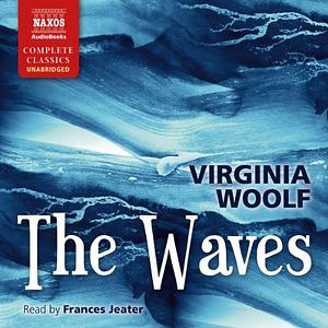 The Waves by Virginia Woolf