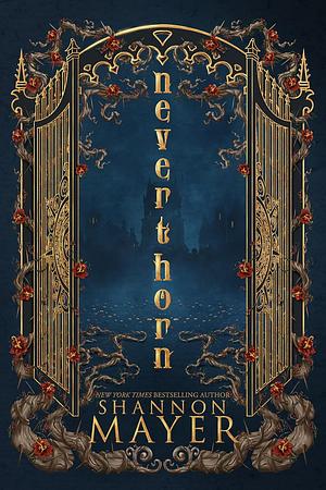 Neverthorn by Shannon Mayer