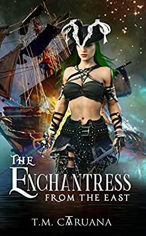 The Enchantress from the East by T.M. Caruana, Therese Caruana