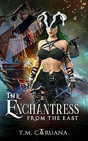 The Enchantress from the East by Therese Caruana, T.M. Caruana