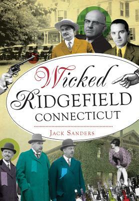 Wicked Ridgefield, Connecticut by Jack Sanders