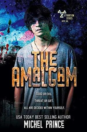 The Amalgam by Michel Prince