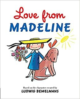 Love from Madeline by Steven Salerno, Ludwig Bemelmans