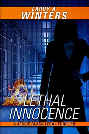 Lethal Innocence by Larry A. Winters