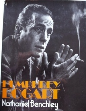 Humphrey Bogart by Nathaniel Benchley