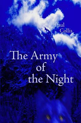 The Army of the Night by Paul Collis