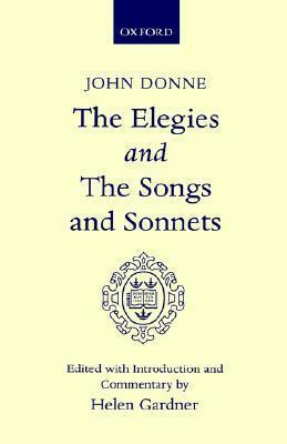 Elegies and the Songs and Sonnets by John Donne