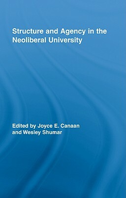 Structure and Agency in the Neoliberal University by 