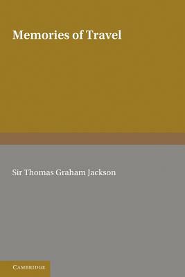 Memories of Travel by Thomas Graham Jackson