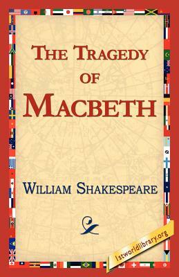 The Tragedy of Macbeth by William Shakespeare