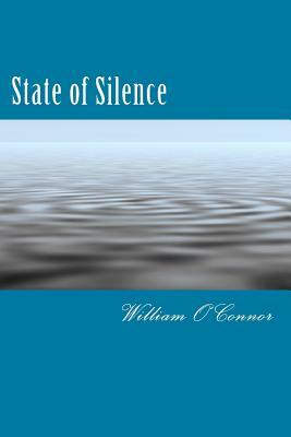 State of Silence by William O'Connor