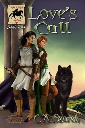 Love's Call by C.A. Szarek