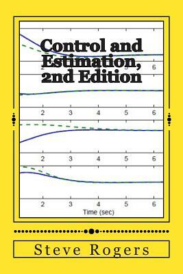 Control and Estimation, 2nd Edition by Steve Rogers