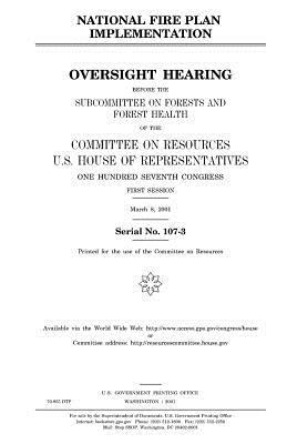 National fire plan Implementation by United States Congress, United States House of Representatives, Committee on Resources