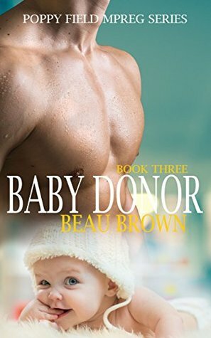 Baby Donor by Beau Brown, Beau Ryan Brown