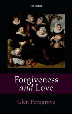 Forgiveness and Love by Glen Pettigrove