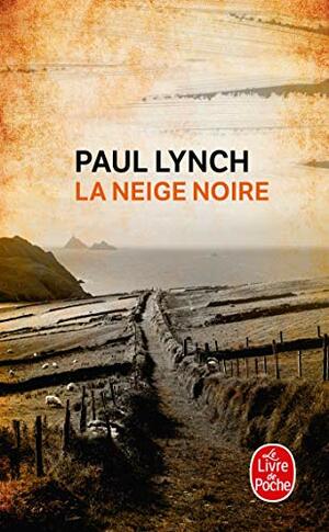 La Neige Noire by Paul Lynch