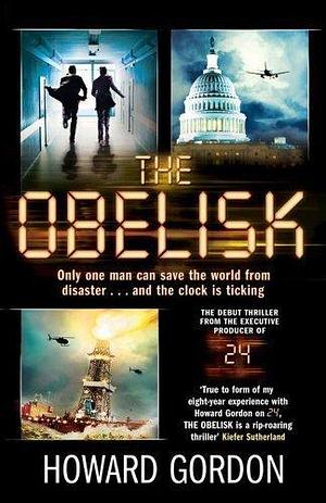 Obelisk by Gordon, Howard published by Simon & Schuster (2011) Paperback by Howard Gordon, Howard Gordon