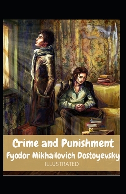 Crime and Punishment Illustrated by Fyodor Dostoevsky