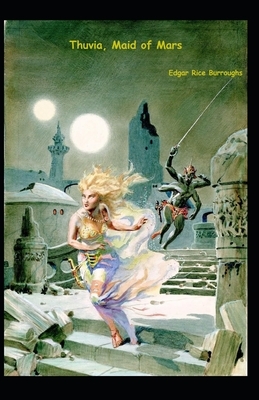 Thuvia, Maid of Mars Illustrated by Edgar Rice Burroughs