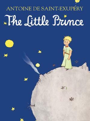 The Little Prince by Antoine de Saint-Exupéry