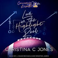 Love on the Highlight Reel by Christina C. Jones