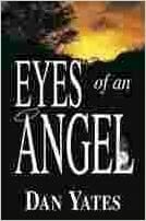 Eyes of an Angel by Dan Yates