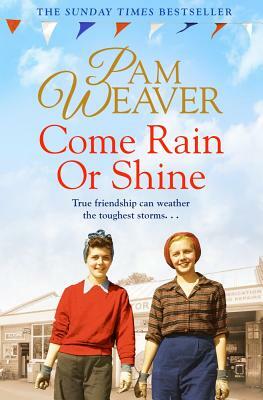 Come Rain or Shine by Pam Weaver