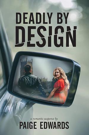 Deadly by Design by Paige Edwards