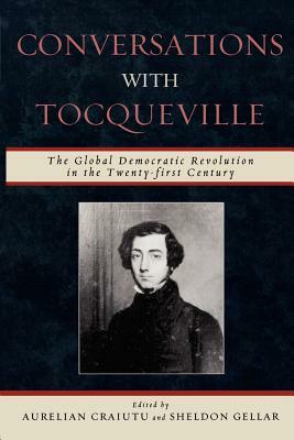 Conversations with Tocqueville: The Global Democratic Revolution in the Twenty-first Century by 