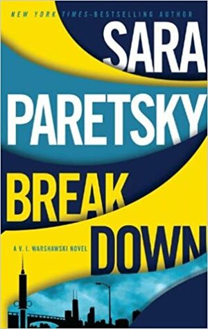 Break Down by Sara Paretsky