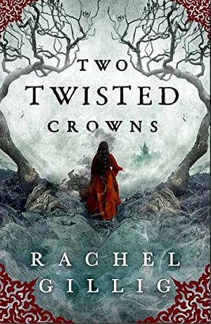 Two Twisted Crowns by Rachel Gillig