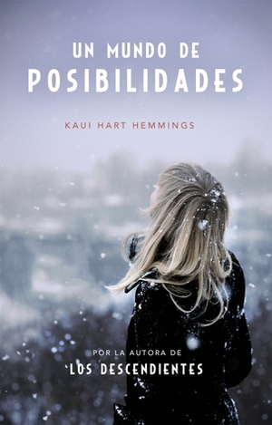 Un mundo de posibilidades by Kaui Hart Hemmings