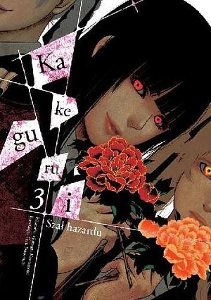 Kakegurui - Szał Hazardu tom 3 by Homura Kawamoto, Homura Kawamoto