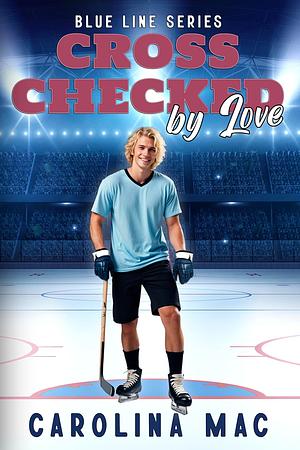 Cross Checked by Love by Carolina Mac