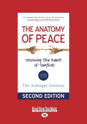 The Anatomy of Peace (Second Edition) (Large Print 16pt) by Arbinger Institute