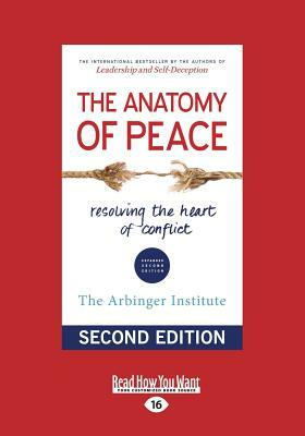 The Anatomy of Peace (Second Edition) (Large Print 16pt) by The Arbinger Institute