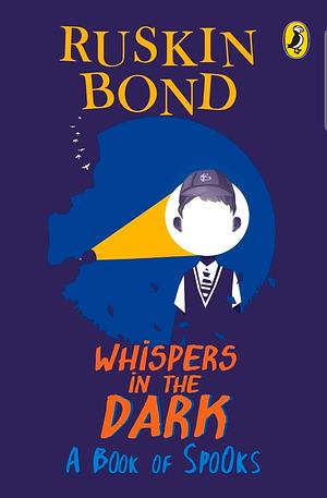 Whispers in The Dark by Ruskin Bond