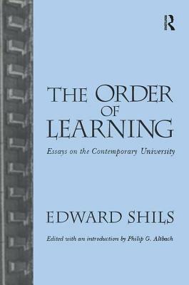 Order of Learning: Essays on the Contemporary University by Edward Shils