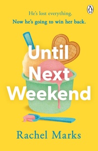 Until Next Weekend by Rachel Marks