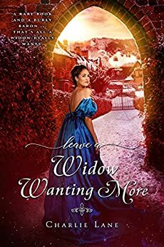 Leave a Widow Wanting More by Charlie Lane