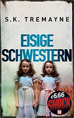 Eisige Schwestern by Susanne Wallbaum, S.K. Tremayne