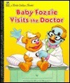 Baby Fozzie Visits The Doctor (Little Golden Books) by Tom Brannon, Ellen Weiss