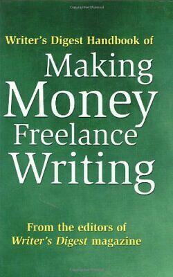 Writer's Digest Handbook of Making Money Freelance Writing by Writer's Digest Books